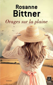 Title: Orages sur la plaine, Author: Rosanne Bittner