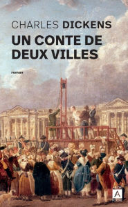 Title: Un conte de deux villes, Author: Charles Dickens
