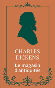 Title: Le Magasin d'antiquités, Author: Charles Dickens