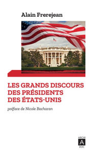 Title: Les grands discours des présidents des États-Unis, Author: Alain Frerejean