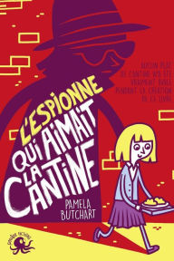 Title: L'espionne qui aimait la cantine, Author: Jason Hwang