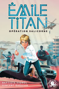 Title: Emile Titan - Lecture roman jeunesse espion agent secret - Dès 10 ans, Author: Vincent Baguian