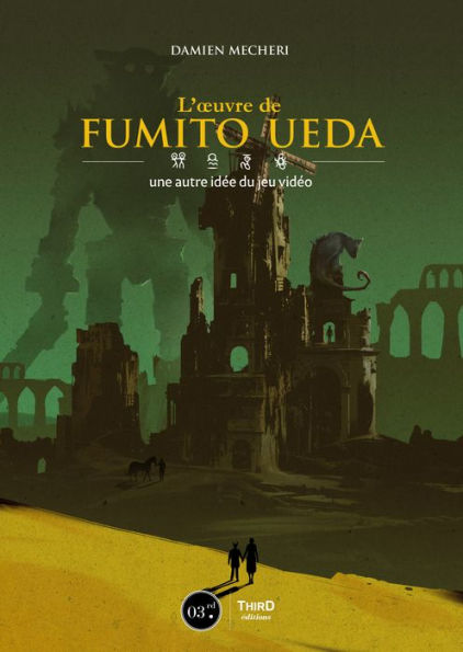 L'ouvre de Fumito Ueda: Une autre idée du jeu vidéo