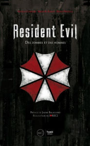 Title: Resident Evil: Des zombies et des hommes, Author: Nicolas Courcier