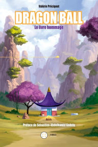 Title: Dragon Ball: Le livre hommage, Author: Valérie Précigout