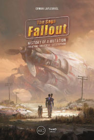 Download a book to my computer The Fallout Saga: History of a Mutation in English by Erwan Lafleuriel