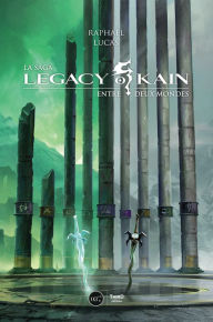 Title: La saga Legacy of Kain: Entre deux mondes, Author: Raphaël Lucas