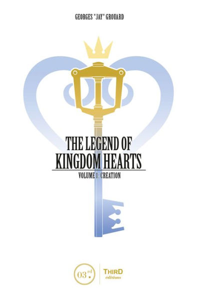 The Legend of Kingdom Hearts Volume 1: Creation