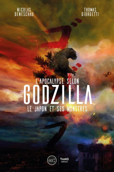 L'Apocalypse selon Godzilla: Le Japon et ses monstres