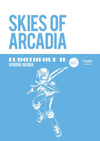 Ludothèque n°11 : Skies of Arcadia: Décryptage de l'univers de Skies of Arcadia