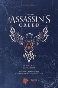 Title: Les Secrets d'Assassin's Creed - Volume 2: De 2014 à 2023 : Révolutions, Author: Thomas Méreur