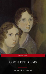 Title: Brontë Sisters: Complete Poems (Eireann Press), Author: Emily Brontë