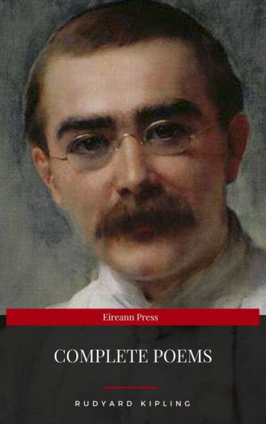 Rudyard Kipling: Complete Poems (Eireann Press)