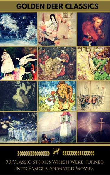 50 Classic Stories Which Were Turned Into Famous Animated Movies (Golden Deer Classics): Rapunzel, Snow-White, Peter Pan, Tarzan, Pinocchio, Alice In Wonderland, Pocahontas...