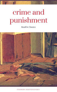 Title: Crime and Punishment (ReadOn Classics Editions), Author: Fyodor Dostoyevsky