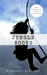 Title: Rudyard Kipling: Jungle Books, Author: Rudyard Kipling