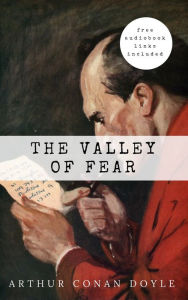 Title: Arthur Conan Doyle: The Valley of Fear (The Sherlock Holmes novels and stories #7), Author: Arthur Conan Doyle