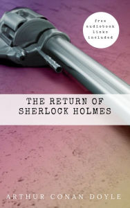 Title: Arthur Conan Doyle: The Return of Sherlock Holmes (The Sherlock Holmes novels and stories #6), Author: Arthur Conan Doyle