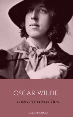 The Collected Oscar Wilde Classics