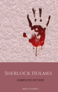 Title: Sherlock Holmes: The Complete Collection, Author: Arthur Conan Doyle