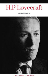 Title: H. P. Lovecraft: The Complete Fiction (ReadOn Classics), Author: H. P. Lovecraft