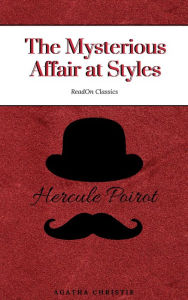 Title: The Mysterious Affair at Styles (ReadOn Classics), Author: Agatha Christie