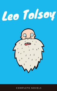 Title: Leo Tolstoy: The Complete Novels and Novellas (EverGreen Classics), Author: Leo Tolstoy