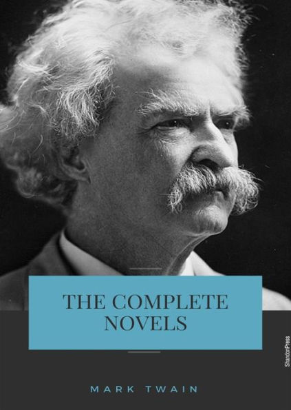 Mark Twain: Complete Novels
