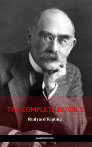 Title: Rudyard Kipling: The Complete Novels and Stories (Manor Books) (The Greatest Writers of All Time), Author: Rudyard Kipling