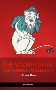 Title: Oz: The Complete Collection (The Greatest Fictional Characters of All Time), Author: L. Frank Baum