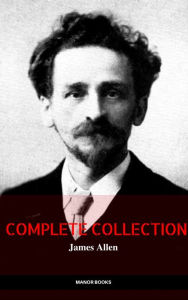 Title: The Complete James Allen Collection, Author: James Allen