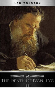 Title: The Death of Ivan Ilych, Author: Leo Tolstoy