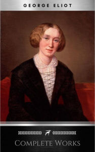 Title: Complete Works of George Eliot 