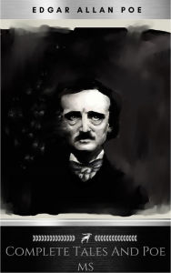 Title: Complete Tales And Poems Of Edgar Allen Poe With Selections From His Critical Writings, Author: Edgar Allan Poe