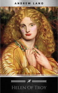 Title: Helen of Troy, Author: Andrew Lang