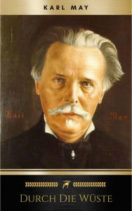 Title: Durch die Wüste, Author: Karl May