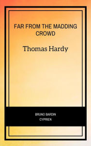 Title: Far from the Madding Crowd, Author: Thomas Hardy