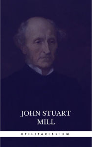 Title: Utilitarianism, Author: John Stuart Mill