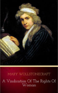 Title: A Vindication of the Rights of Woman, Author: Mary Wollstonecraft