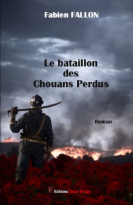 Title: Le bataillon des chouans perdus: Roman, Author: Fabien Fallon