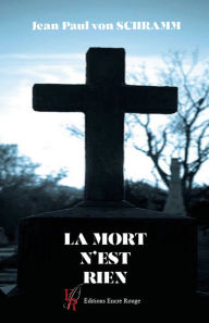 Title: La mort n'est rien, Author: Jean Paul von Schramm