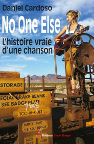 Title: No One Else: L'histoire vraie d'une chanson, Author: Daniel Cardoso