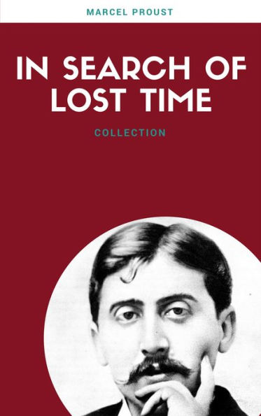 In Search Of Lost Time (All 7 Volumes) (Lecture Club Classics)