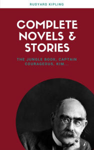 Title: Rudyard Kipling: The Complete Novels and Stories (Lecture Club Classics), Author: Rudyard Kipling