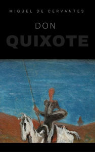 Title: Don Quixote, Author: Miguel de Cervantes