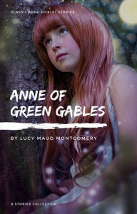 Title: Anne Shirley Complete 8-Book Series : Anne of Green Gables; Anne of the Island; Anne of Avonlea; Anne of Windy Poplar; Anne's House of ... Ingleside; Rainbow Valley; Rilla of Ingleside, Author: Lucy Maud Montgomery