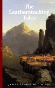 Title: The Complete Leatherstocking Tales, Author: James Fenimore Cooper