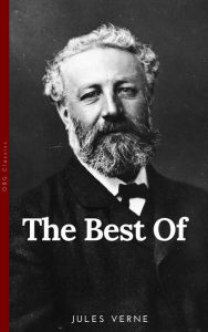 Title: The Best of Jules Verne, The Father of Science Fiction: Twenty Thousand Leagues Under the Sea, Around the World in Eighty Days, Journey to the Center of the Earth, and The Mysterious Island, Author: Jules Verne