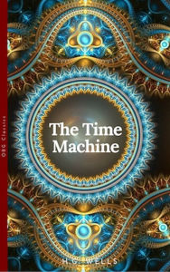 Title: The Time Machine (World Classics, Unabridged), Author: H. G. Wells