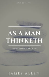 Title: As a Man Thinketh, Author: James Allen